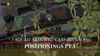 Squad Armored Study No 3 | Positionings Part 1