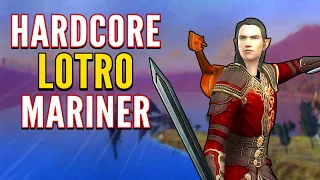 This Changes LOTRO. - Hardcore Mariner On Max Difficulty