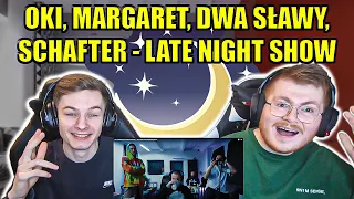 NEW YORK VIBES??? OKI, MARGARET, DWA SŁAWY, SCHAFTER - LATE NIGHT SHOW - ENGLISH AND POLISH REACTION