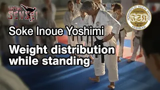 Soke Inoue Yoshimi - Weight distribution while standing - Seminar Italy 2013