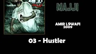 03 - Amir L9wafi - Hustler