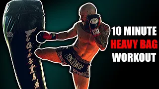 10 Minute Heavy Bag Workout For Muay Thai