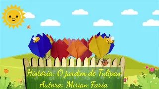 História O Jardim de Tulipas 🌹 Dia da Mulher 🌹 Aulas Remotas 🌹 Educação Infantil