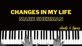 Changes In My Life - Mark Sherman | Piano Cover Accompaniment Backing Track Karaoke Chords Tutorial