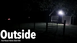 Outside - First Person Horror Short Film