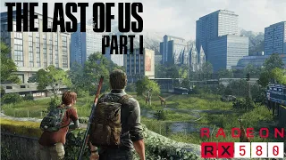 The Last Of Us Part 1 - RX 580 | Preset Setting Tested 1080p