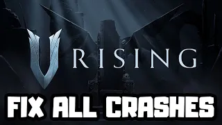 How to FIX V Rising Crashing, Not Launching, Freezing, Black Screen & Low FPS Issue