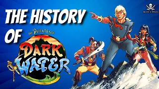 The History Of The Pirates Of Dark Water: A Great Pirate Story That Never Got Finished