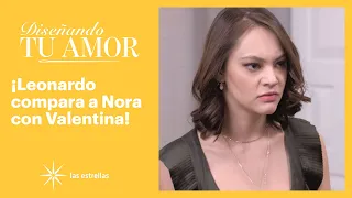 Diseñando tu amor: Nora incrementa su odio por Valentina | C-37 | Las Estrellas