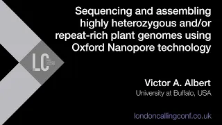 Sequencing and assembling highly heterozygous and/or repeat-rich plant genomes - Victor A. Albert