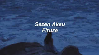 Sezen Aksu - Firuze (Lyrics) "kıskanır rengini baharda yeşiller"