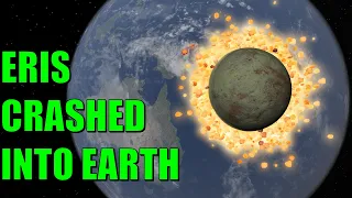 Eris collided with the Earth (universe sandbox 2)