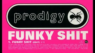 The Prodigy - Funky Shit (Edit)