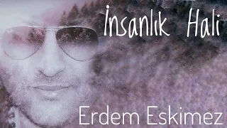 Sezen Aksu - İnsanlık Hali (Official Video) - Erdem Eskimez Cover