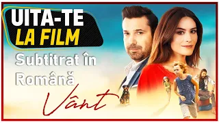 Vânt | Film Turcesc (Subtitrat în Română) HD