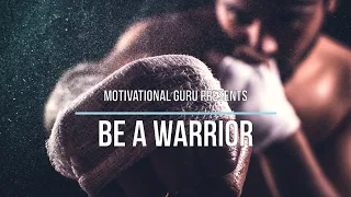 Be a Warrior not a worrier - Motivational Video 2020