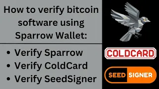 How to verify Bitcoin Software using Sparrow Wallet | Verify Sparrow, ColdCard, SeedSigner.