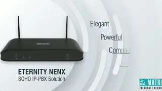 MATRIX ETERNITY NENX - SMALL OFFICE IP PBX SYSTEM