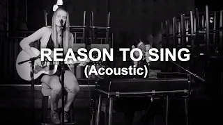 Reason to Sing (Acoustic) - All Sons & Daughters [ Official ]