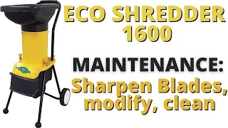 Eco Shredder ES 1600 Maintenance: Sharpen Blades, Modify, Clean