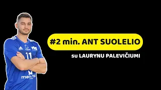 #2min​.ant suolelio su Laurynu Palevičiumi