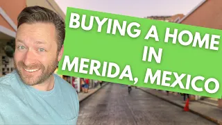 Buying a Home in Merida, Mexico