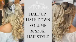 HOW TO: HALF UP HALF DOWN VOLUME BRIDAL HAIRSTYLE/ BRIDAL/ BRIDESMAID/PROM/WEDDING HAIRSTYLES