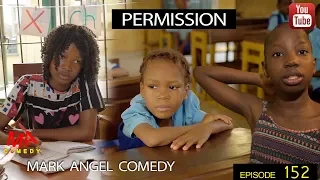 PERMISSION (Mark Angel Comedy) (Episode 152)