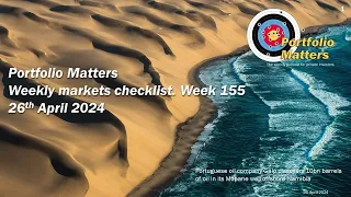 Weekly markets checklist. Week 155. 26th April 2024