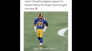 Aaron Donald's pregame speech to himself before the Super Bowl still gets me hype 💯