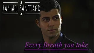 Raphael Santiago-Every Breath you take