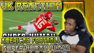 BRO WTF🤯 | NFL Best "Super-Human" Plays [UK REACTION] | MLC Njiesv2🥷🏿