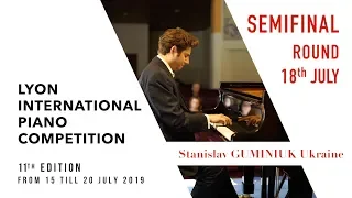 Lyon International Piano Competition I Semifinal Round I Stanislav Guminiuk Ukraine