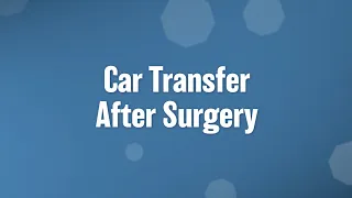 Car transfers after total knee or anterior hip joint replacement surgery