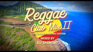 Best Throwback Reggae Riddims Mix - Shinski [Beres Hammond, Richie Spice, Sanchez] 2000s Old School