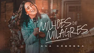 Ana Nóbrega - Milhões de Milagres (Clipe Oficial)