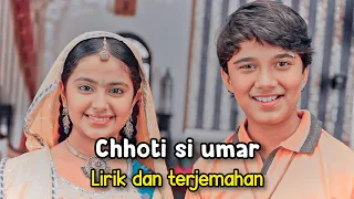 Chhoti si umar|Anandhi Song/Balika Vadhu Song|Lirik Dan terjemahan