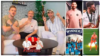 MESSI SKIFTER TIL MLS OG MAN CITY VINDER THE TREBLE! - RELEVANT PODCAST #166