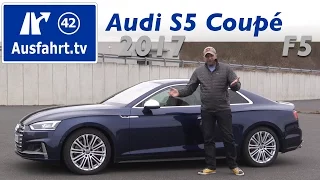 2017 Audi S5 Coupe F5 - Fahrbericht der Probefahrt, Test, Review ( Ausfahrt.tv )