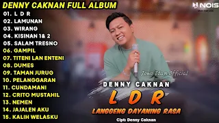 DENNY CAKNAN FULL ALBUM TERBARU 2024 | LANGGENG DAYANING RASA "LDR" LAMUNAN | LAGU JAWA TERBARU 2024