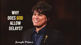 Why Does God Allow Delays   Joseph Prince