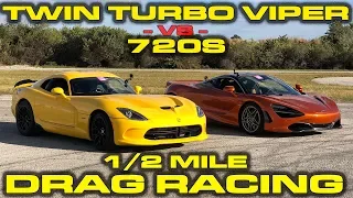 CRAZY 1,150 HP Twin Turbo Dodge Viper GTS vs McLaren 720S 1/2 Mile Drag & Roll Racing at Wannagofast