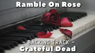 Ramble On Rose » Backing Track » Grateful Dead