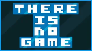 THERE IS NO GAME TODAY! | There Is No Game Playthrough 2019