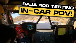 Baja 400 Testing! RAW IN-CAR POV of TEST LOOP!