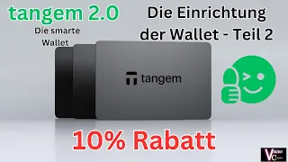 Tangem 2.0 - Die smarte Wallet - Teil 2 - Einrichtung & Gewinnspiel + 10% Rabatt