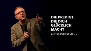 Die Predigt, die dich glücklich macht | Andreas Herrmann | Move Church