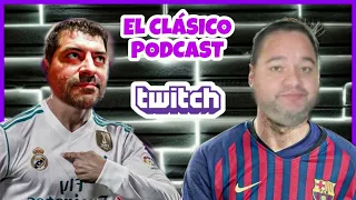 ⚽EL CLÁSICO PODCAST⚽