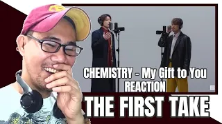 CHEMISTRY - My Gift to You / THE FIRST TAKE REACTION