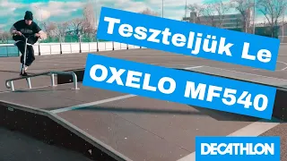 KIPRÓBÁLTAM AZ OXELO MF540-ES ROLLERT! - Rolleres Videó -